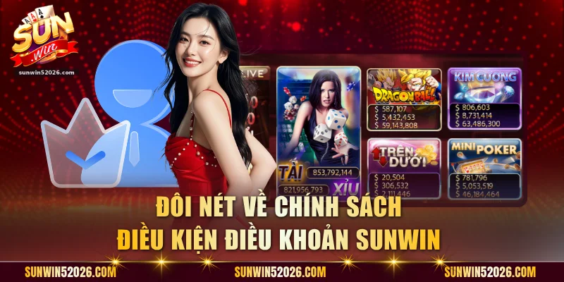 Đôi nét về chính sách điều kiện điều khoản Sunwin
